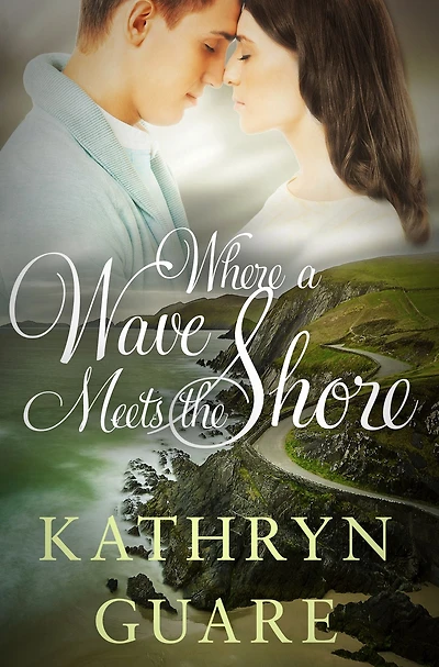 Where a Wave Meets the Shore: The McBride Family Chronicles Book 1