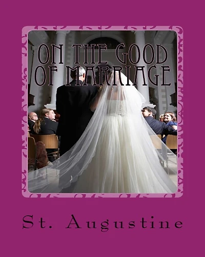 On the Good of Marriage