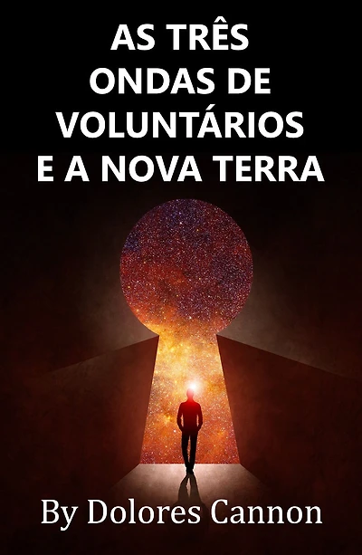 As Três Ondas de Voluntários e a Nova Terra / the Three Waves of Volunteers and New Earth