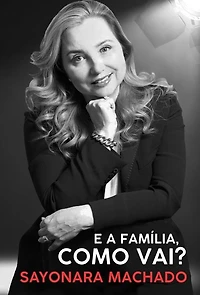 E a Familia, Como Vai?