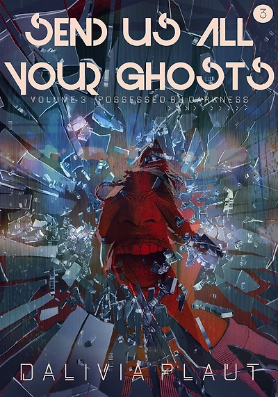 Send Us All Your Ghosts