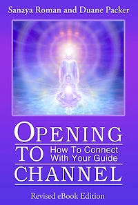 Opening to Channel: How Connect with Your Guide