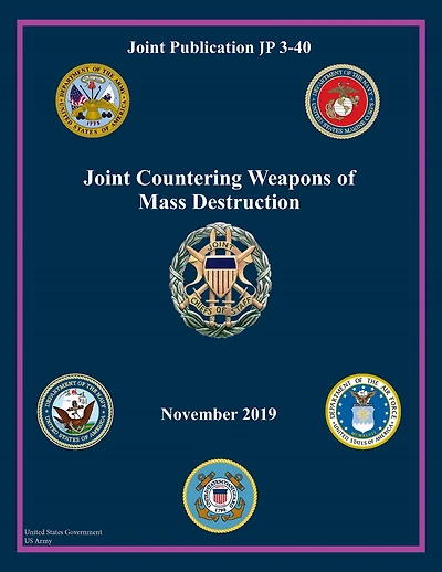 Joint Publication JP 3-40 Counter Weapons of Mass Destruction November 2019