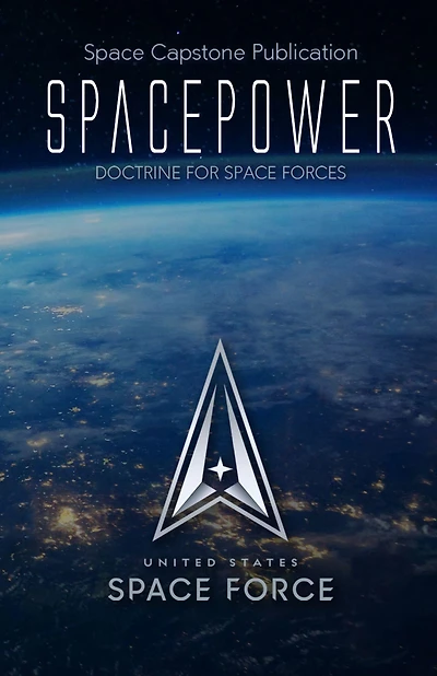 Space Capstone Publication Spacepower: Doctrine for Forces