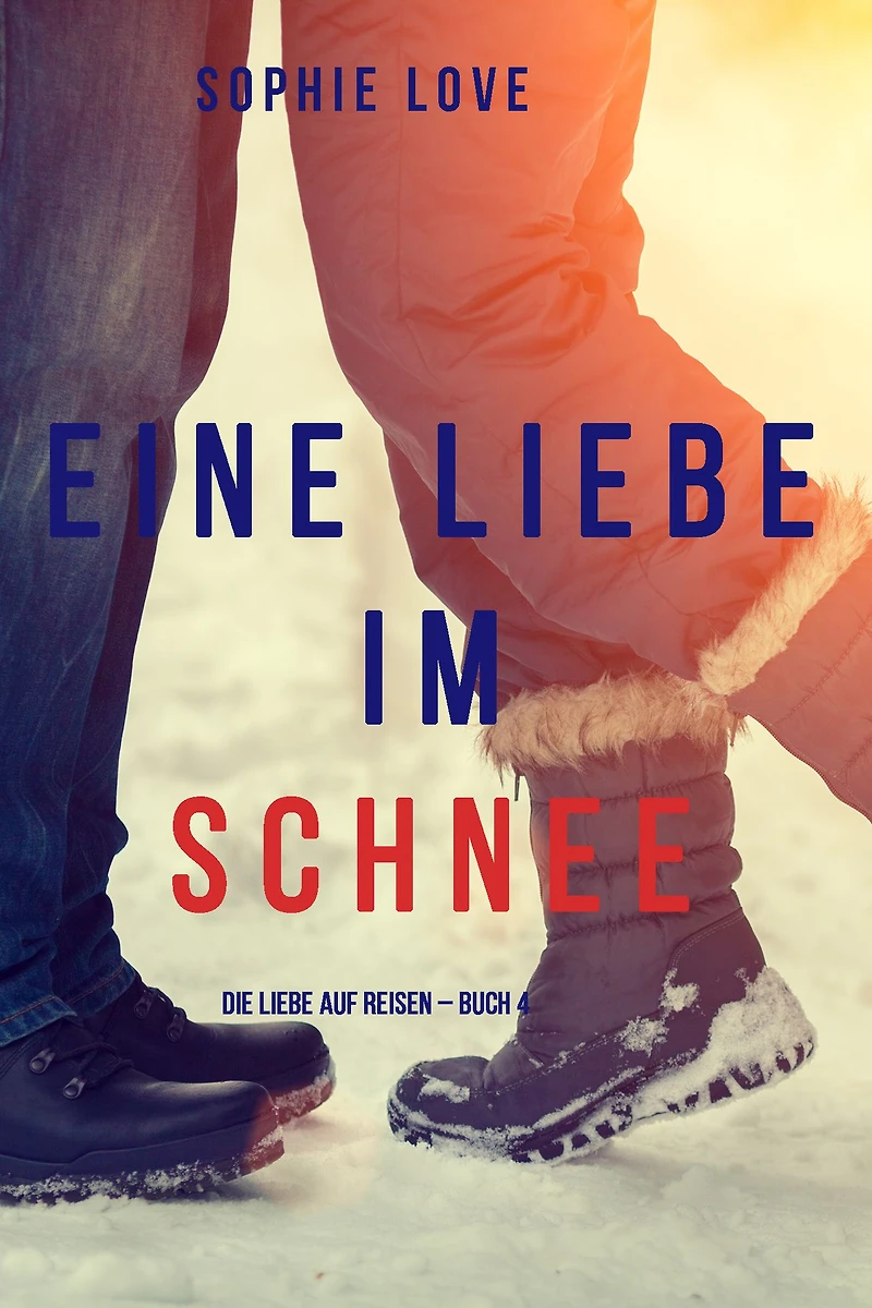 Eine Liebe im Schnee (Die auf Reisen - Buch #4)