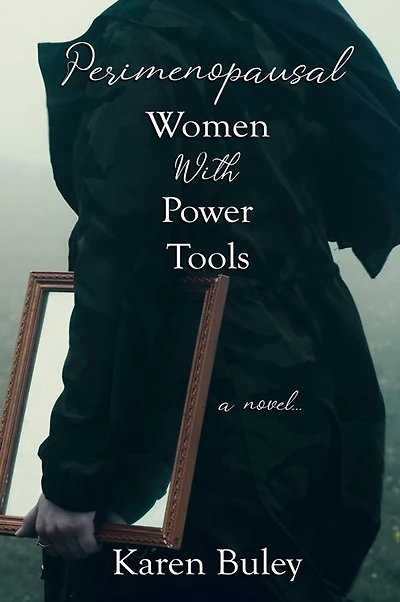 Perimenopausal Women With Power Tools