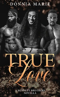 True Love (Audiobook with SFX): A Bennett Brothers Novella