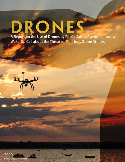 Drones a Report on the Use of by Public Safety Agencies - and Wake-Up Call about Threat Malicious Drone