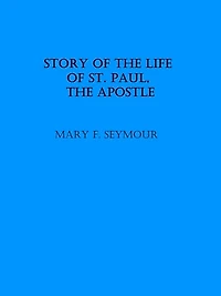 Story of the Life St. Paul, Apostle