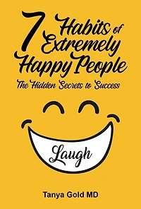 The 7 Habits of Extremely Happy People: Hidden Secrets to Success