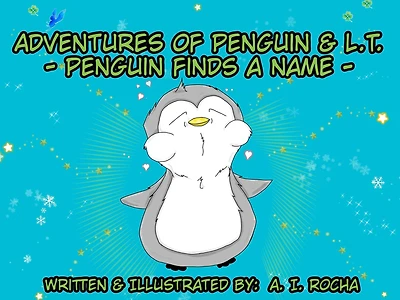 Adventures of Penguin & L.T --Penguin Finds a Name