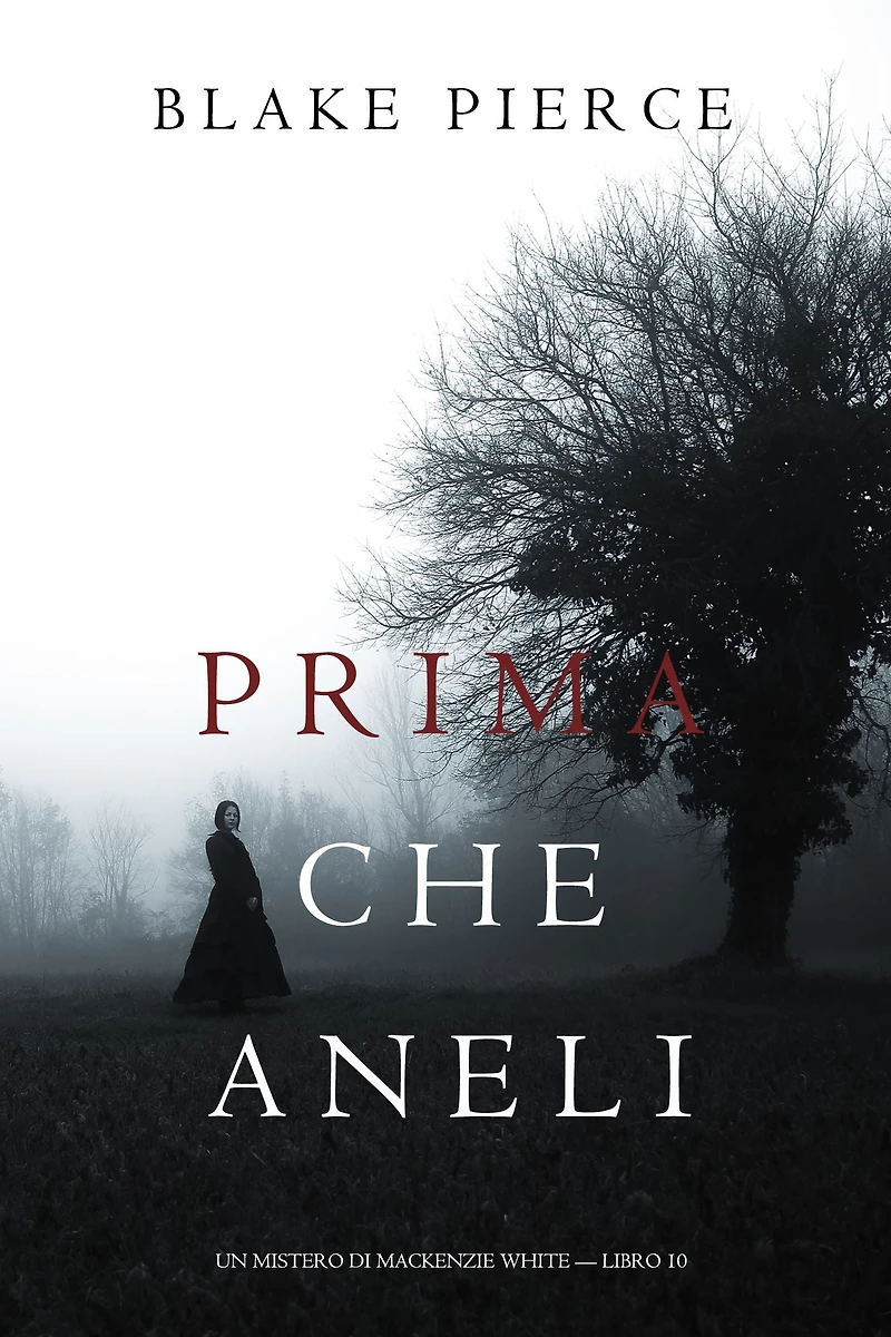 Prima Che Aneli (Un Mistero di Mackenzie White Libro 10)