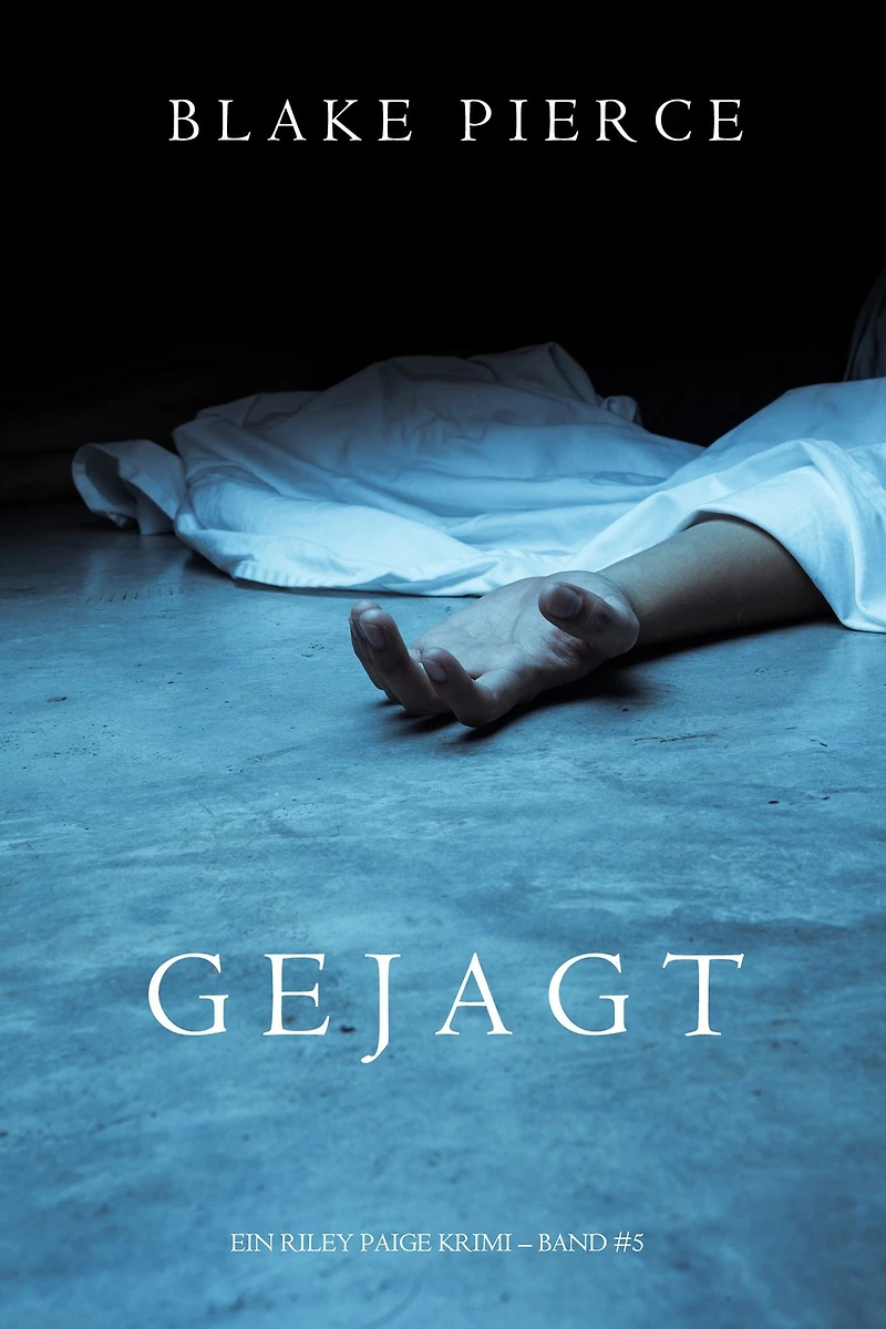 Gejagt (ein Riley Paige Krimi - Band #5)