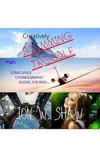 STEMMING TROUBLE: Plus: Some Space Choreography along the way