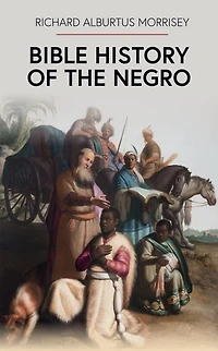 Bible History of the Negro