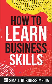 How To Learn Business Skills