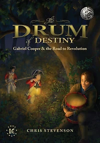 the Drum of Destiny: Gabriel Cooper & Road to Revolution