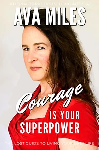 Courage Is Your Superpower