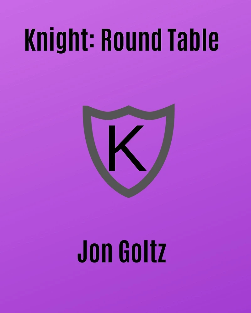 Knight: Round Table: