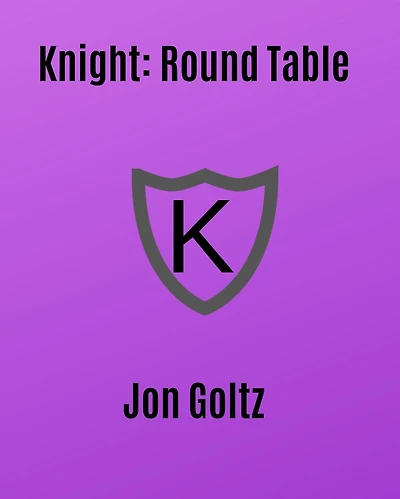 Knight: Round Table: