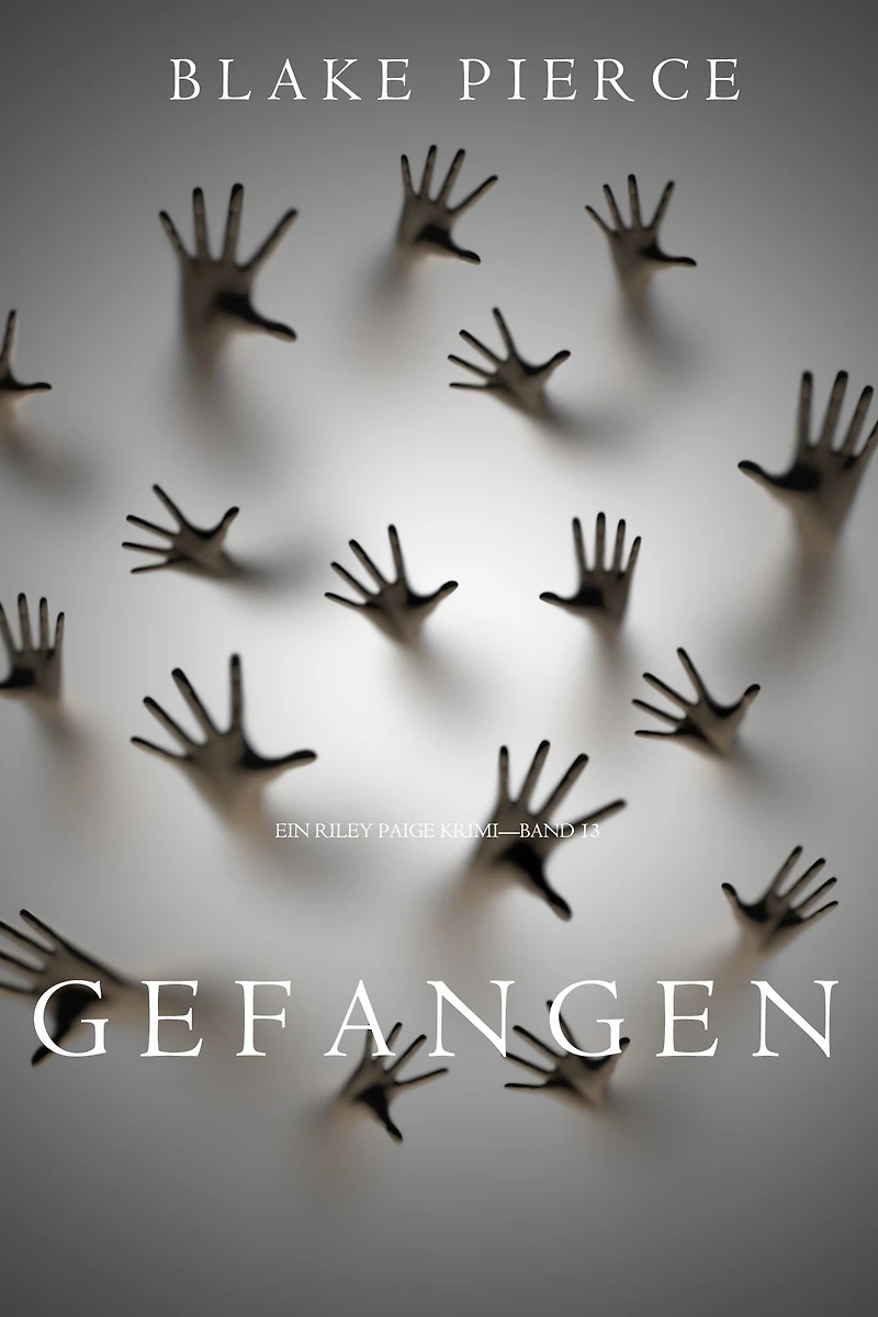 Gefangen (Ein Riley Paige Krimi-Band 13)
