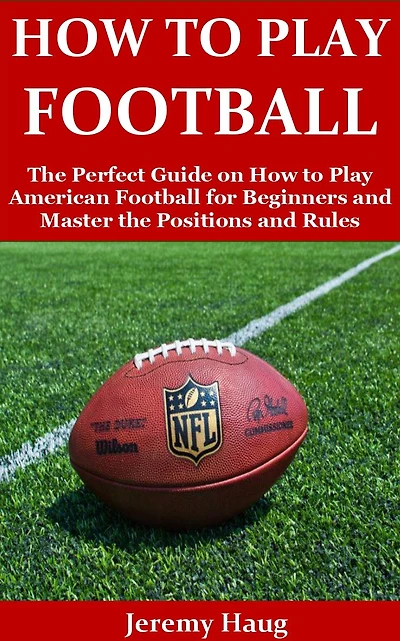 HOW TO PLAY FOOTBALL