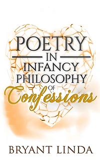 Poetry Infancy: Philosophy Of Confessions