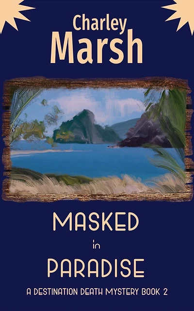 Masked Paradise: A Destination Death Mystery