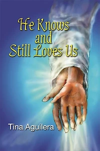 He Knows and Still Loves Us