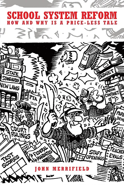 School System Reform: How and Why is a Price-less Tale