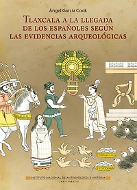 Tlaxcala a la llegada de los espanoles segun las evidencias arqueologicas