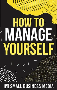 How To Manage Yourself