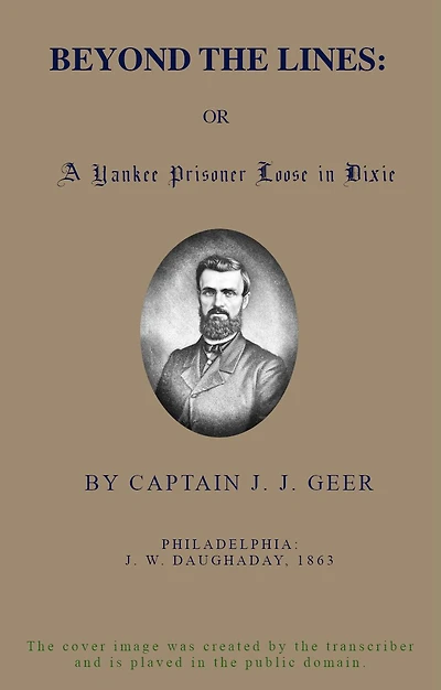 Beyond the Lines; Or, A Yankee Prisoner Loose Dixie