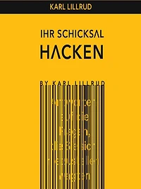 IHR SCHICKSAL HACKEN