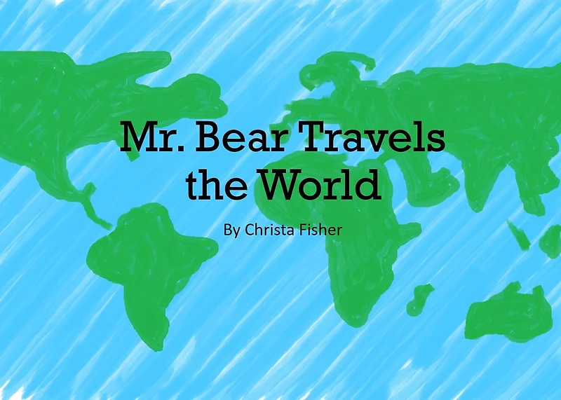 Mr. Bear Travels the World