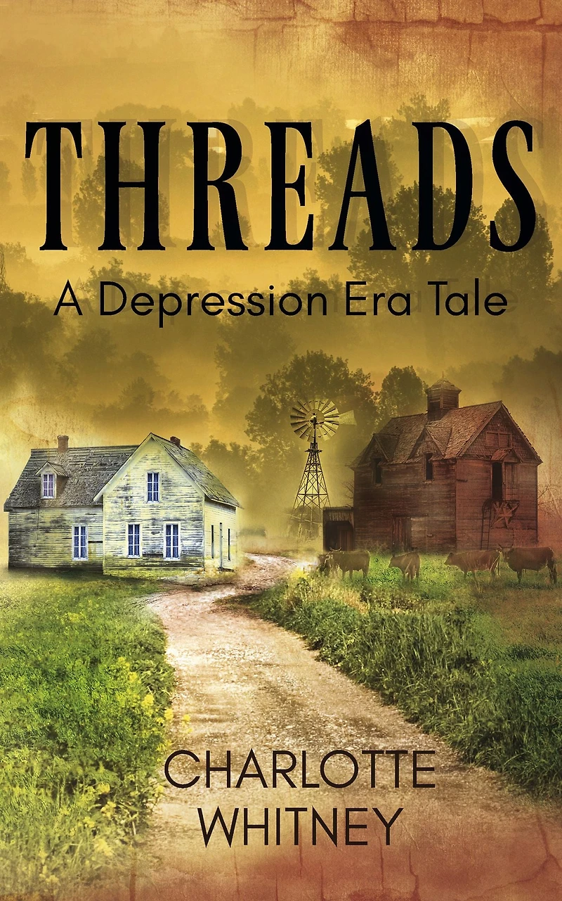 THREADS A Depression Era Tale