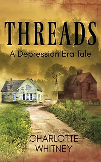 THREADS A Depression Era Tale