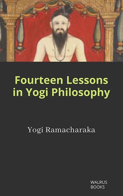 Fourteen Lessons Yogi Philosophy