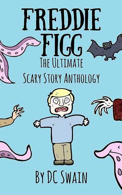 Freddie Figg: The Ultimate Scary Story Anthology