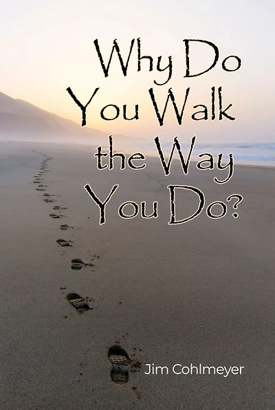 Why Do You Walk the Way Do?