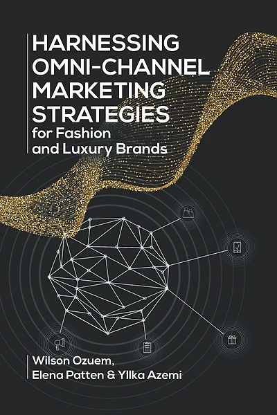 Harnessing Omni-Channel Marketing Strategies for Fashion and Luxury Brands