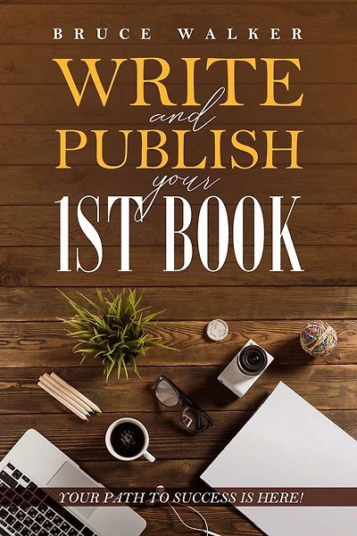 Write and Publish Your 1st book: path to success is here!