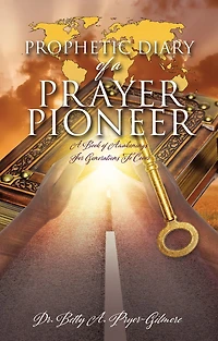 Prophetic Diary of a Prayer Pioneer
