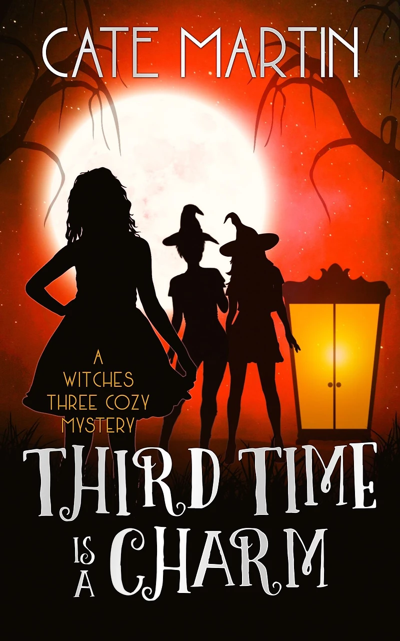 Third Time is A Charm: Witches Three Cozy Mystery