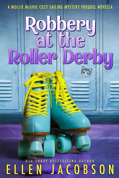 Robbery at the Roller Derby: A Mollie McGhie Sailing Mystery Prequel Novella (Large Print Edition)