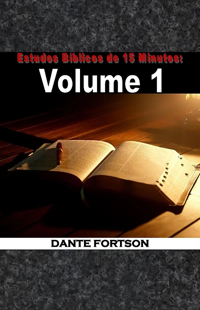Estudos Biblicos de 15 Minutos: Volume 1