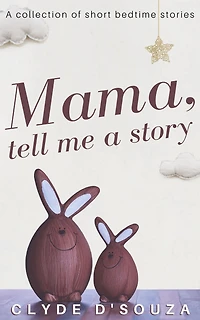 Mama, tell me a story
