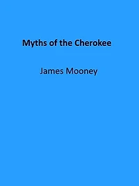 Myths of the Cherokee
