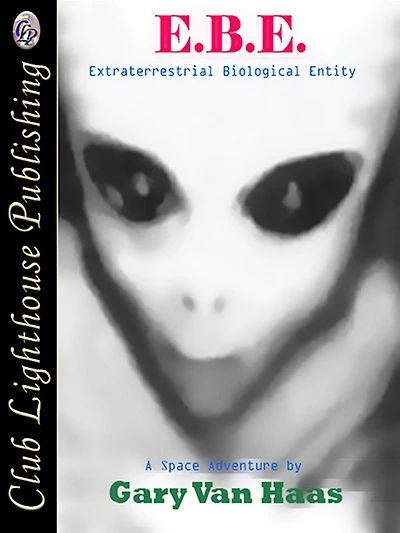 EBE - EXTRATERRESTRIAL BIOLOGICAL ENTITY