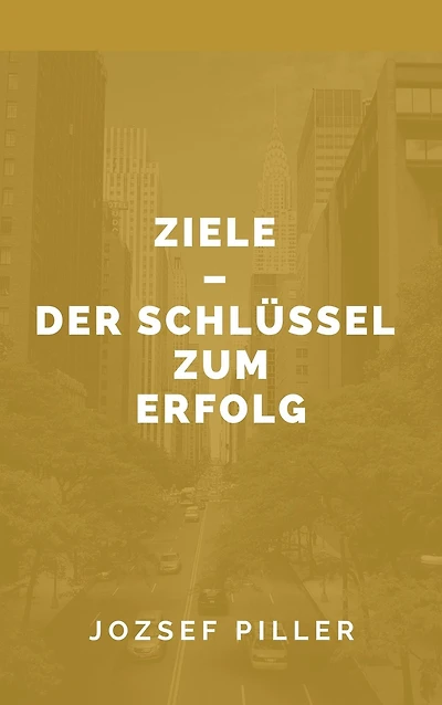 Ziele - Der Schlussel zum Erfolg
